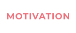 MOTIVATION