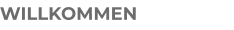 WILLKOMMEN